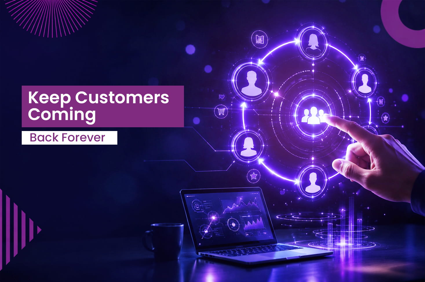 Retention of Customers: Proven Strategies to Build Long-term Loyalty